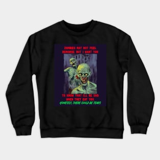 Zombie Tears Crewneck Sweatshirt